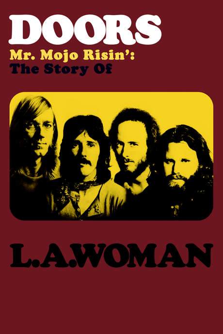 Doors: Mr. Mojo Risin’ - The Story of L.A. Woman